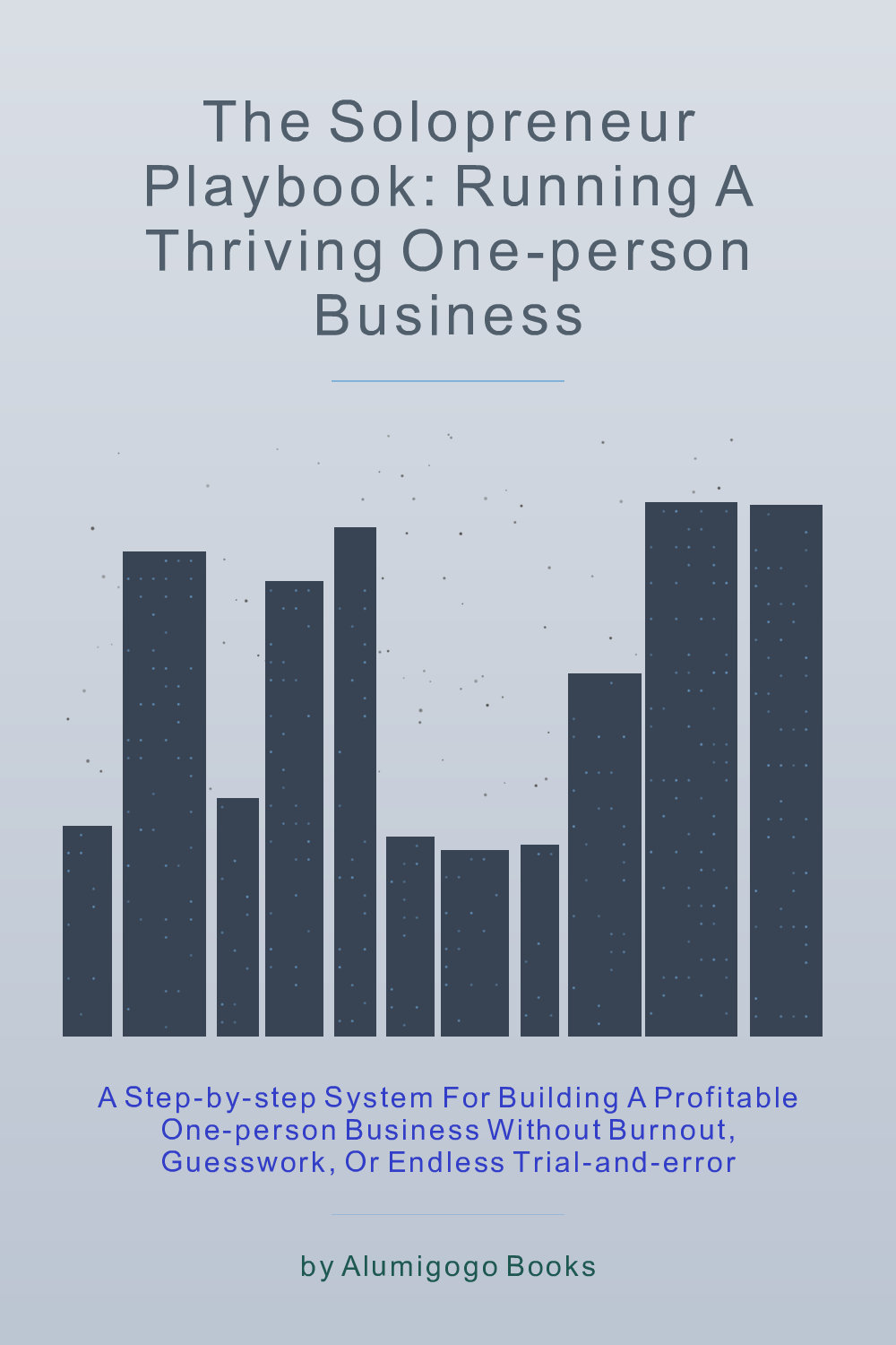 Cover of The Solopreneur Playbook: Running a Thriving One-Person Business