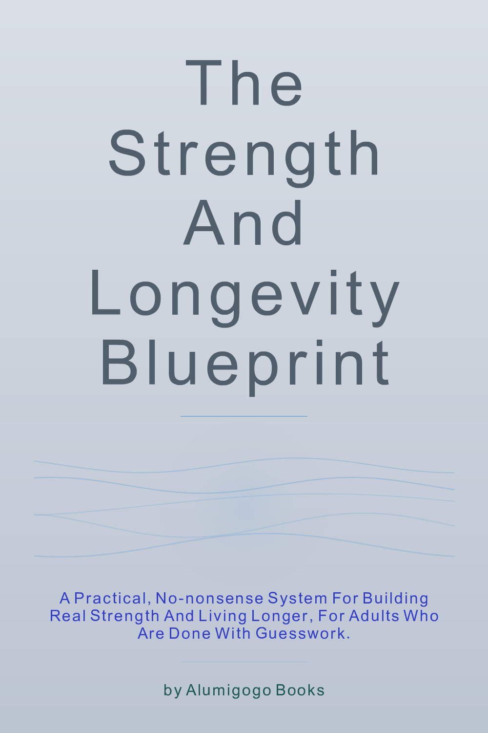 Cover of The Strength and Longevity Blueprint