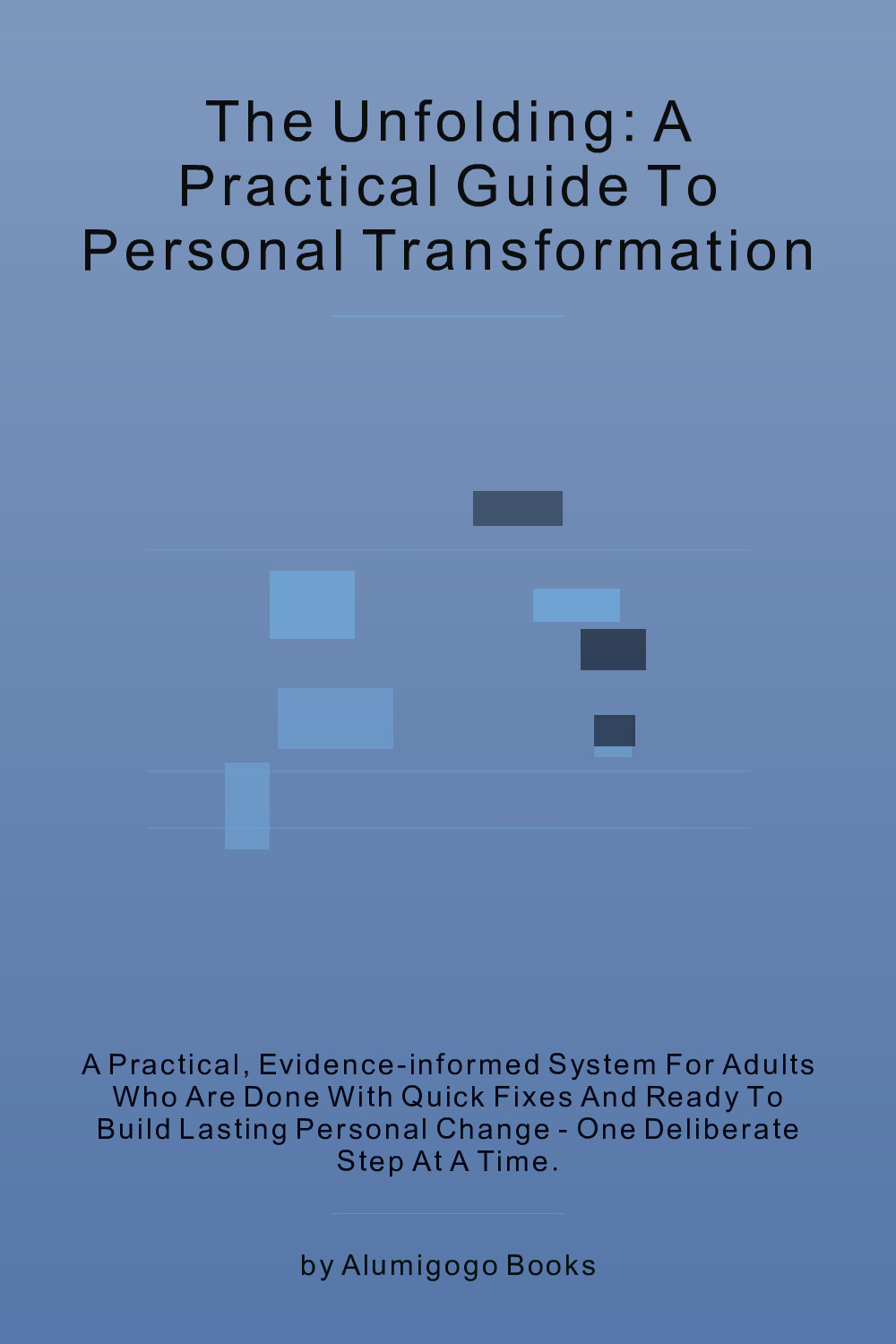 Cover of The Unfolding: A Practical Guide to Personal Transformation