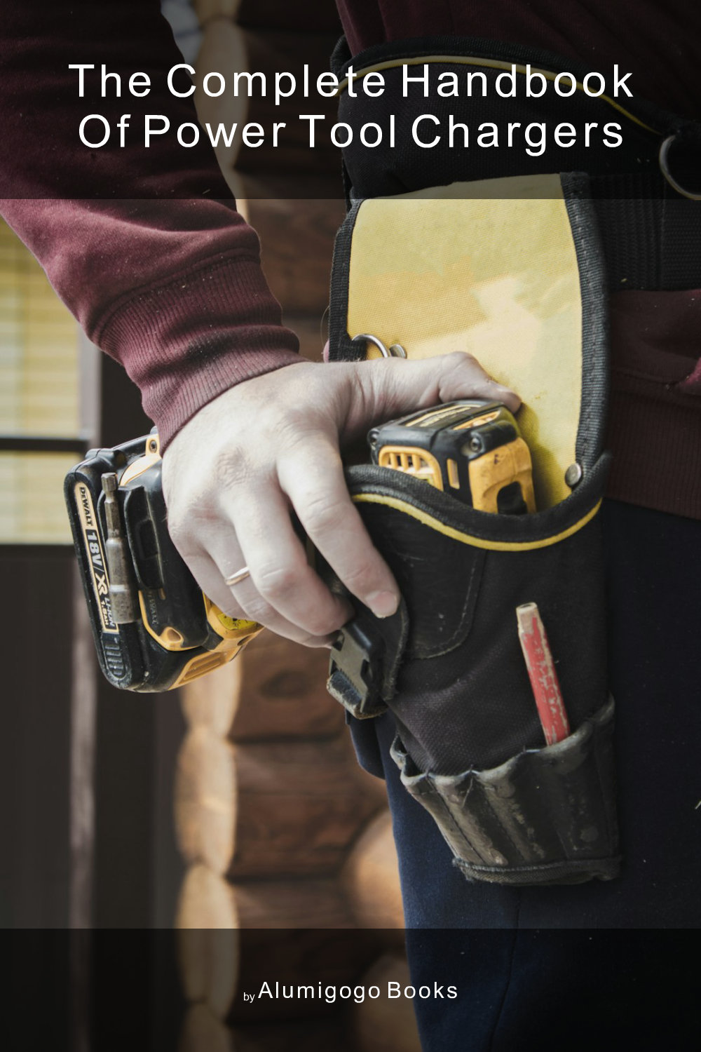 Cover of The Complete Handbook of Power Tool Chargers