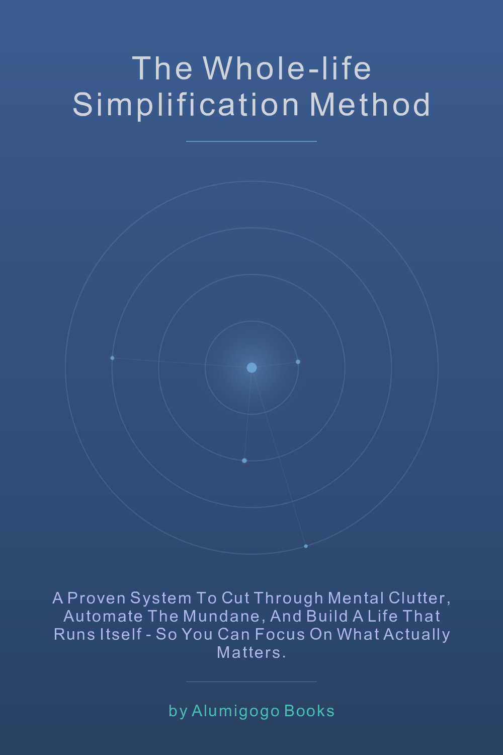 Cover of The Whole-Life Simplification Method