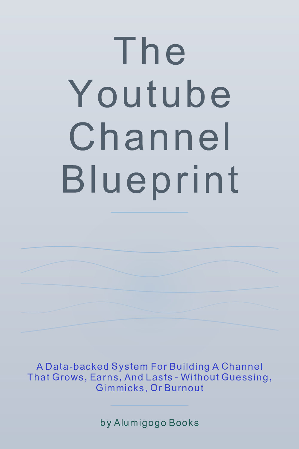 Cover of The YouTube Channel Blueprint