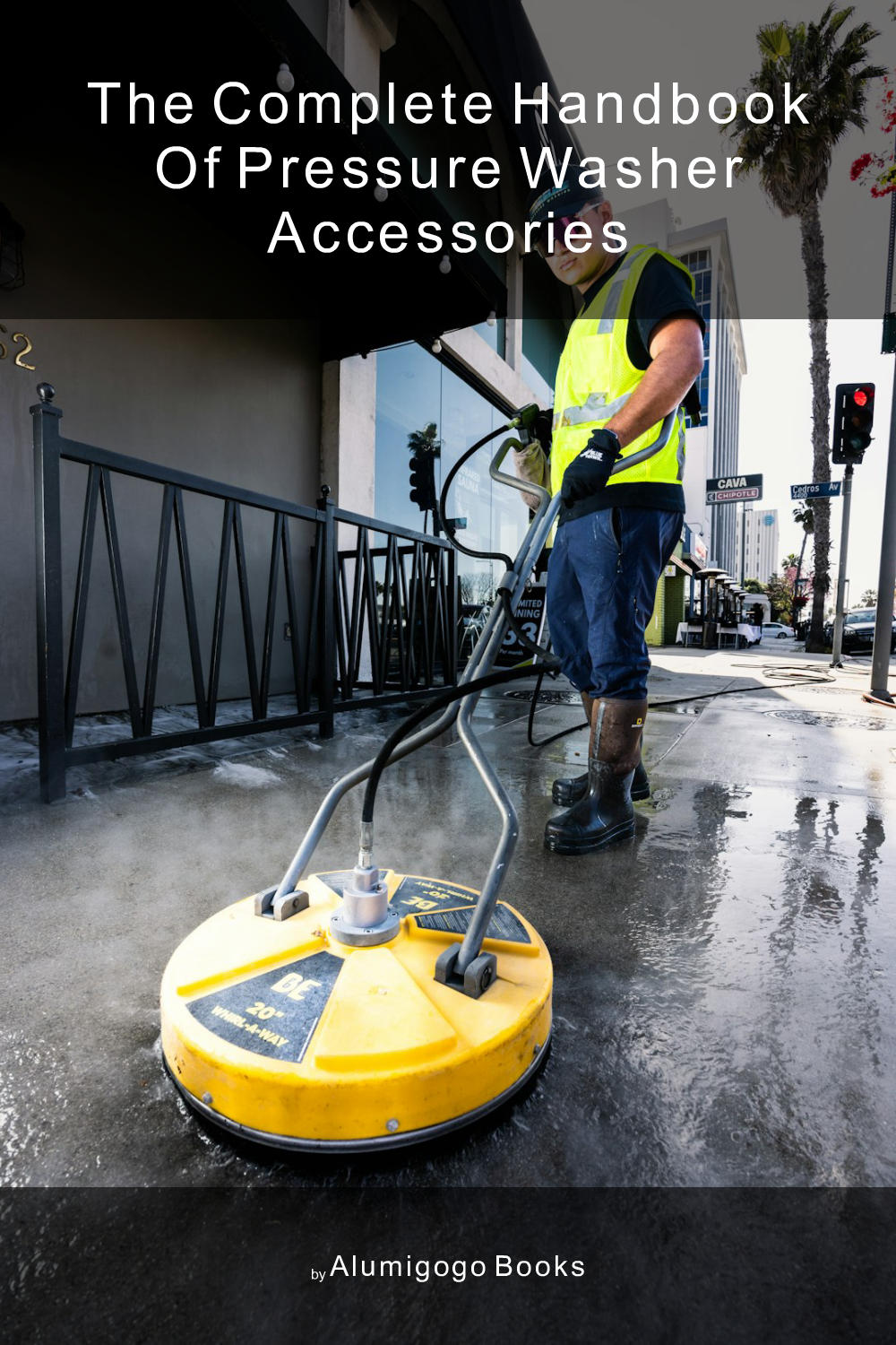 Cover of The Complete Handbook of Pressure Washer Accessories