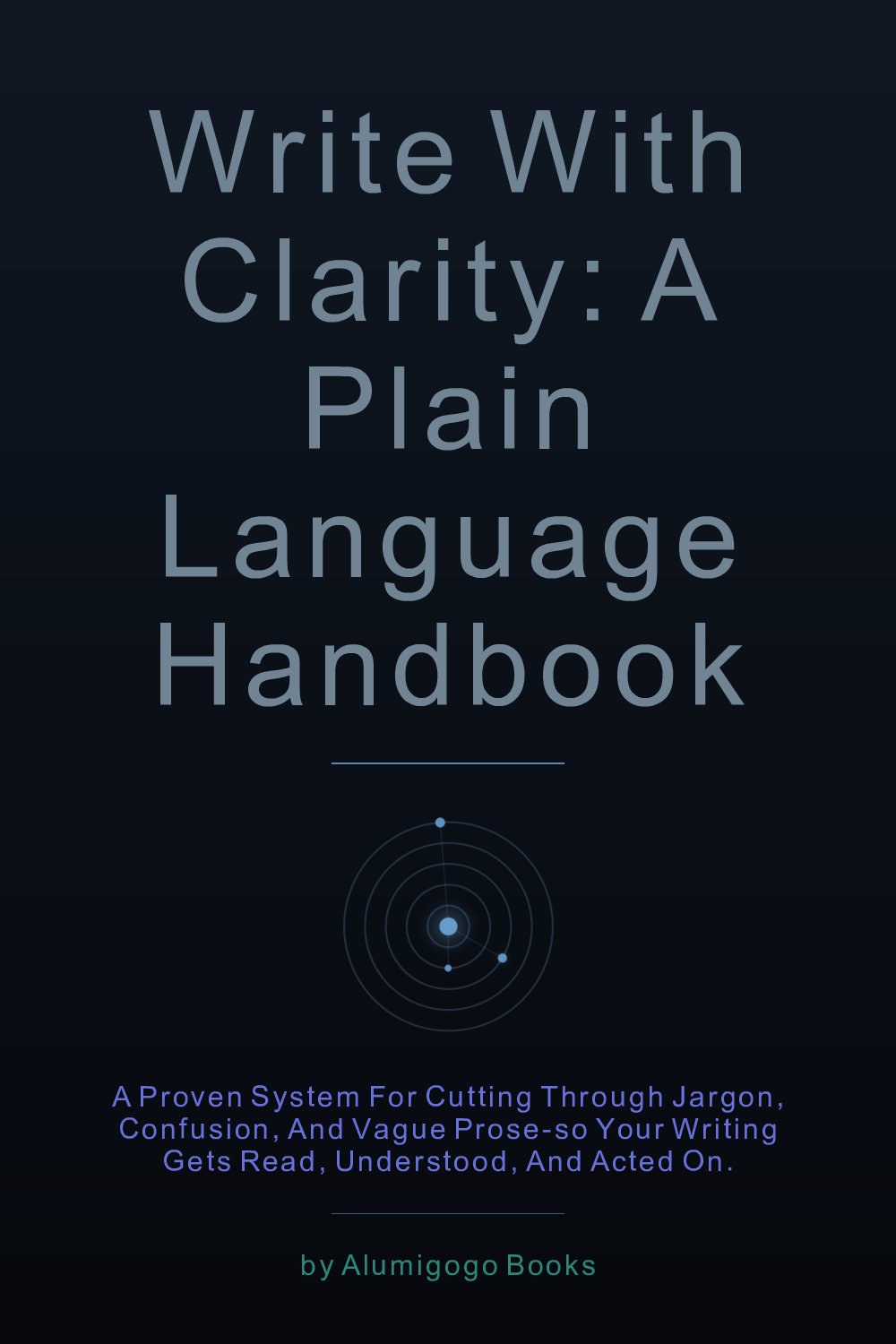 Cover of Write with Clarity: A Plain Language Handbook