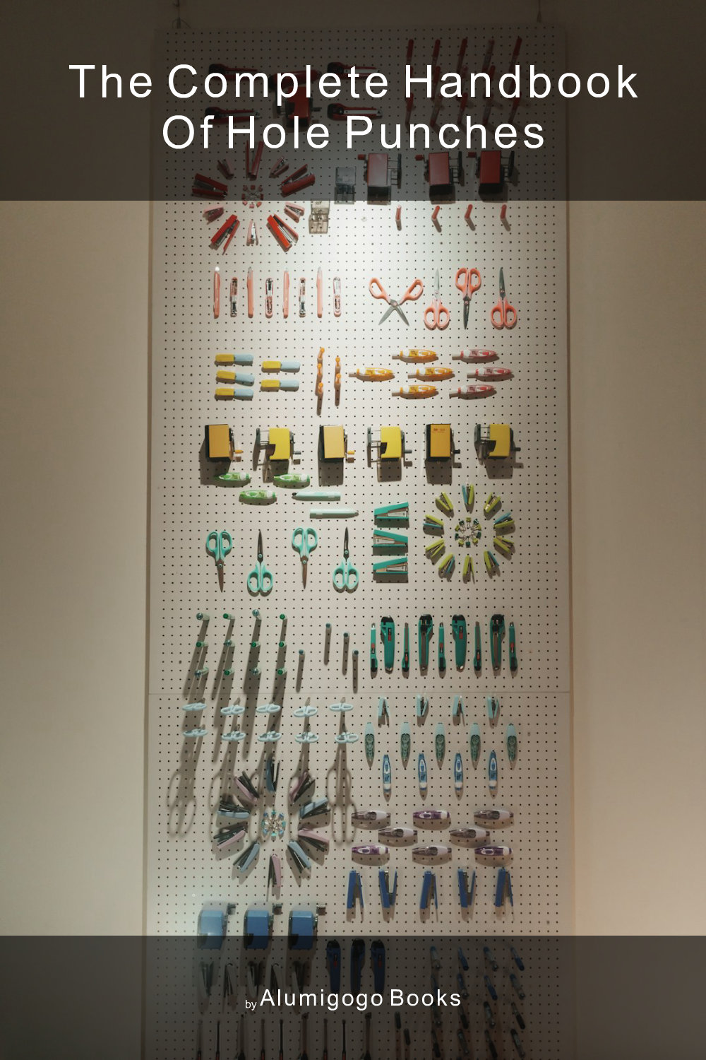 Cover of The Complete Handbook of Hole Punches
