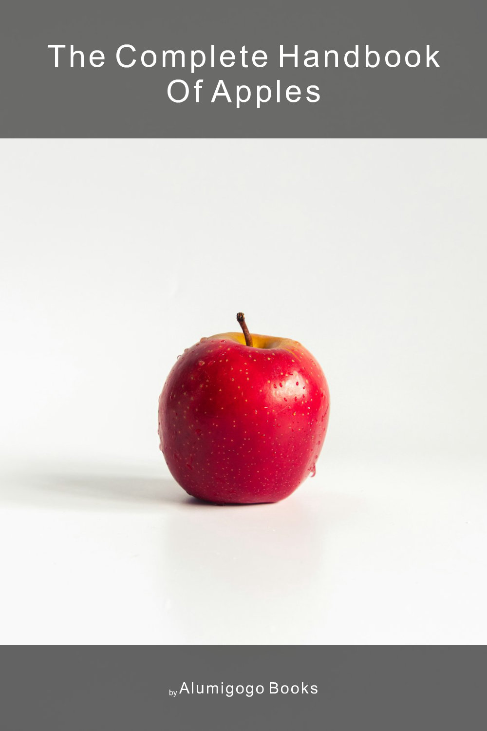 Cover of The Complete Handbook of Apples