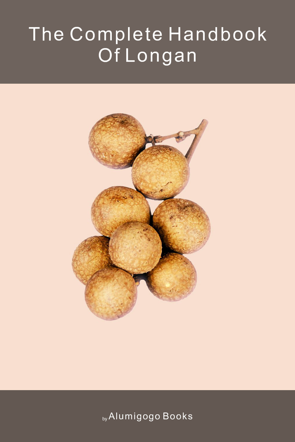 Cover of The Complete Handbook of Longan