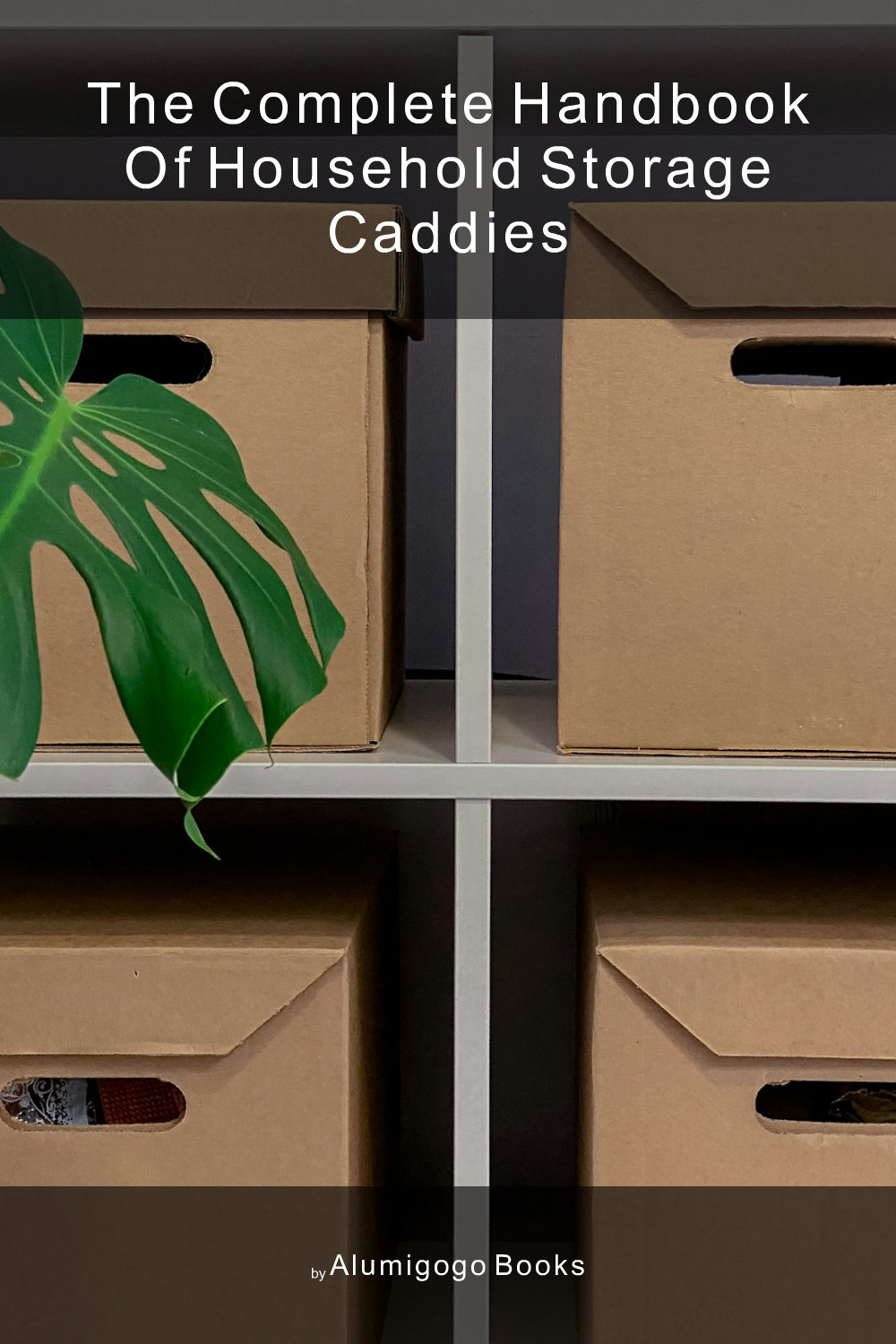 Cover of The Complete Handbook of Household Storage Caddies