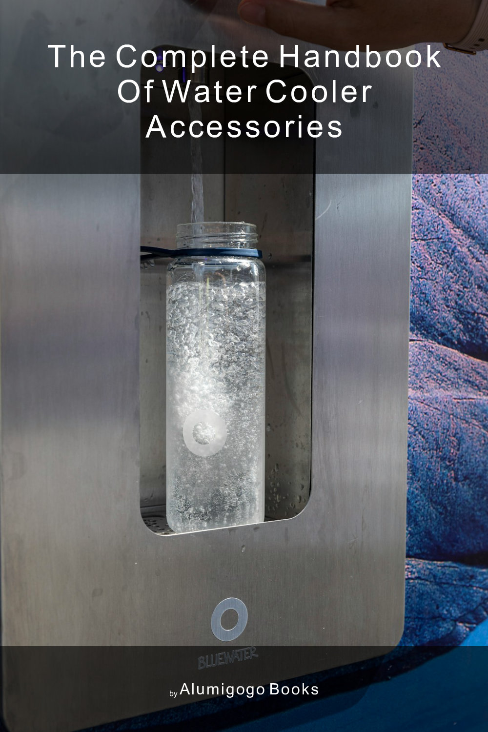 Cover of The Complete Handbook of Water Cooler Accessories