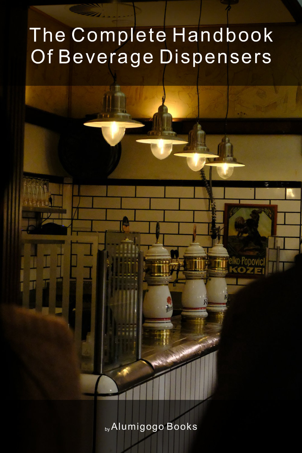 Cover of The Complete Handbook of Beverage Dispensers