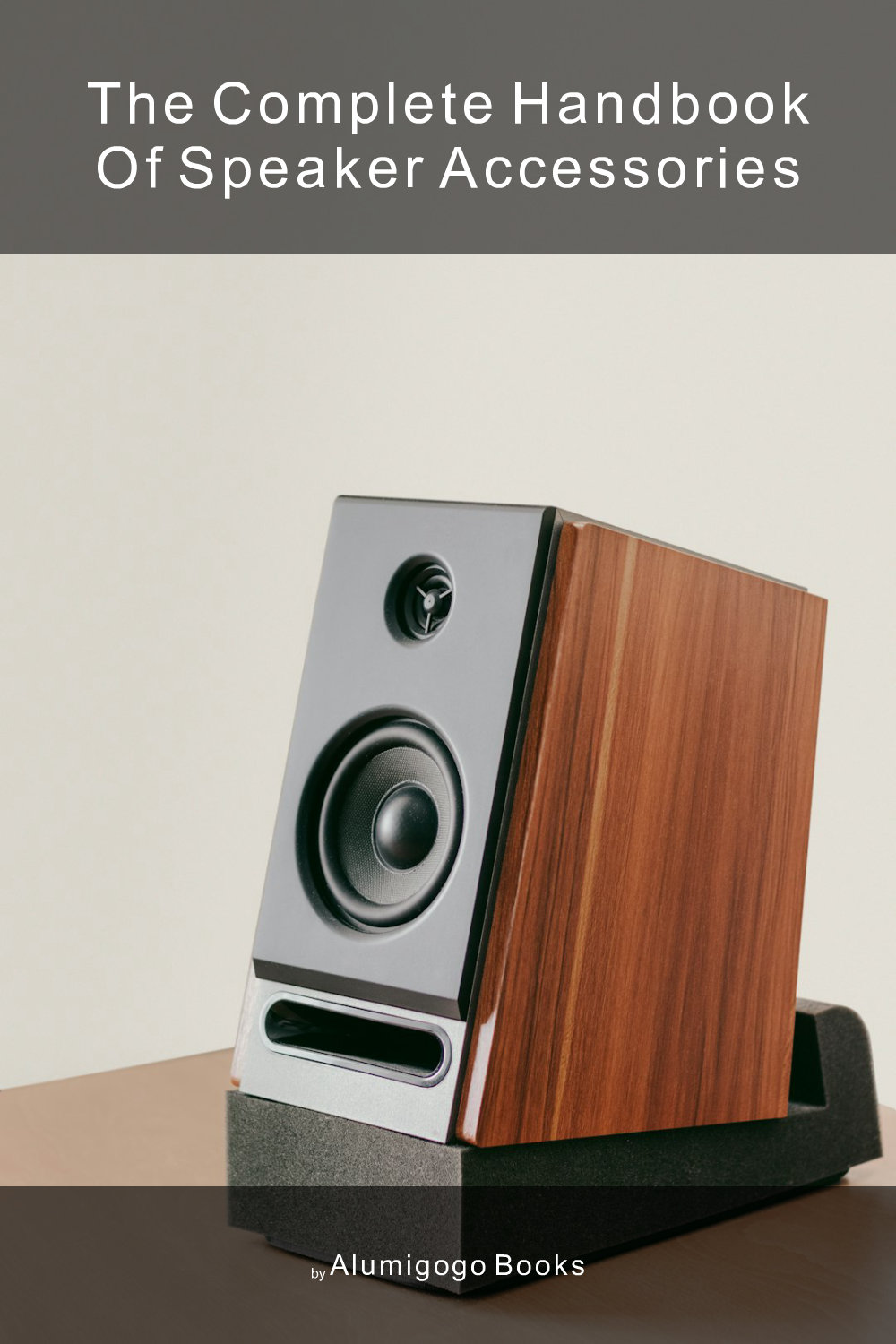 Cover of The Complete Handbook of Speaker Accessories