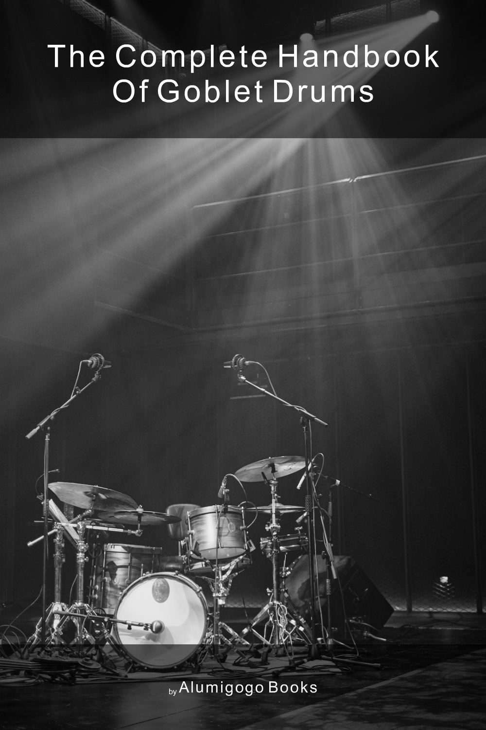 Cover of The Complete Handbook of Goblet Drums