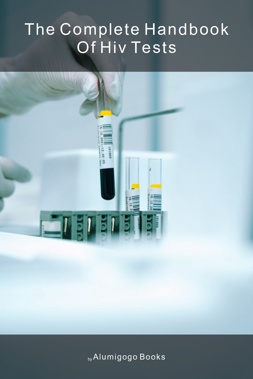 Cover of The Complete Handbook of HIV Tests