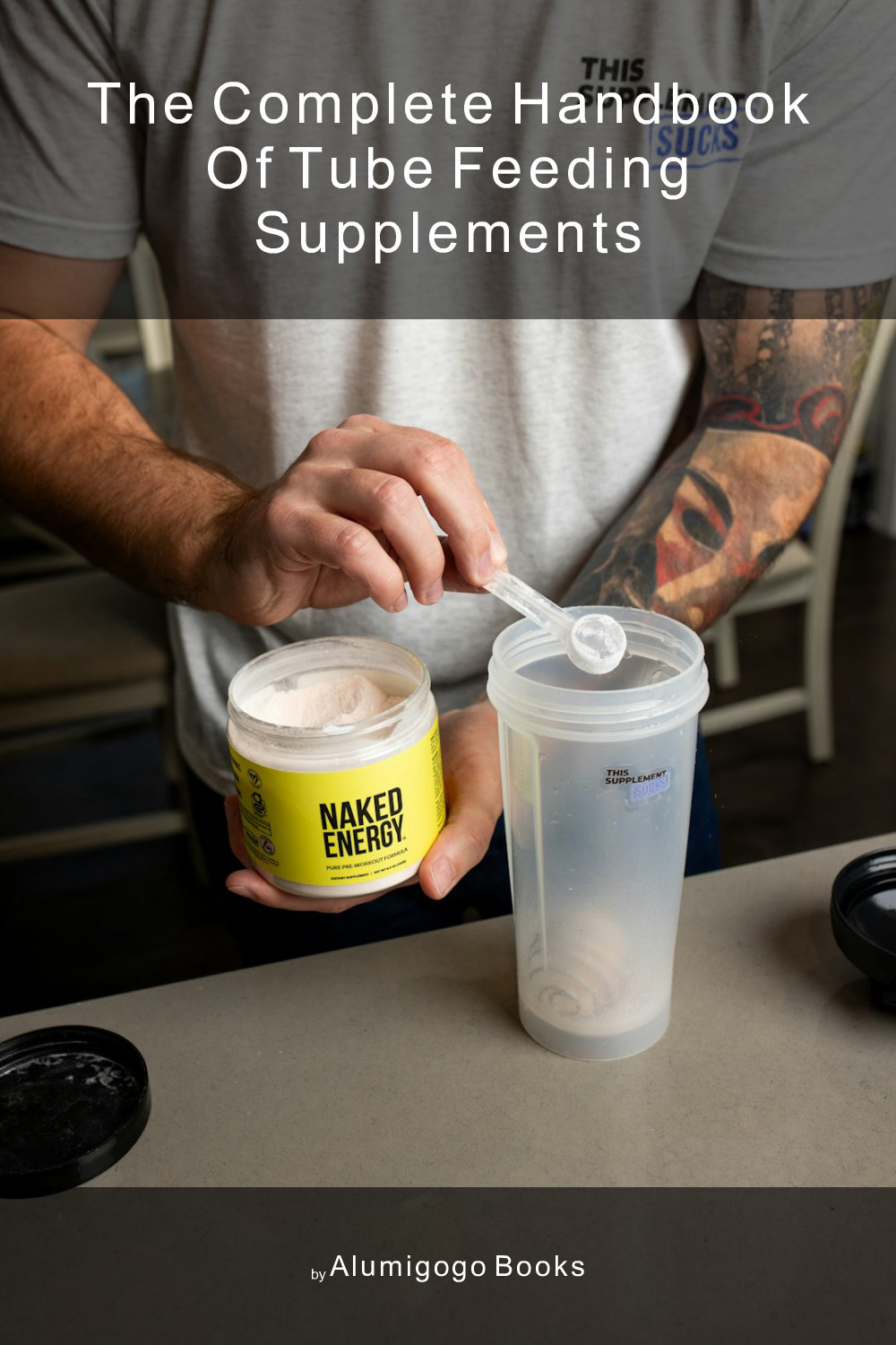 Cover of The Complete Handbook of Tube Feeding Supplements