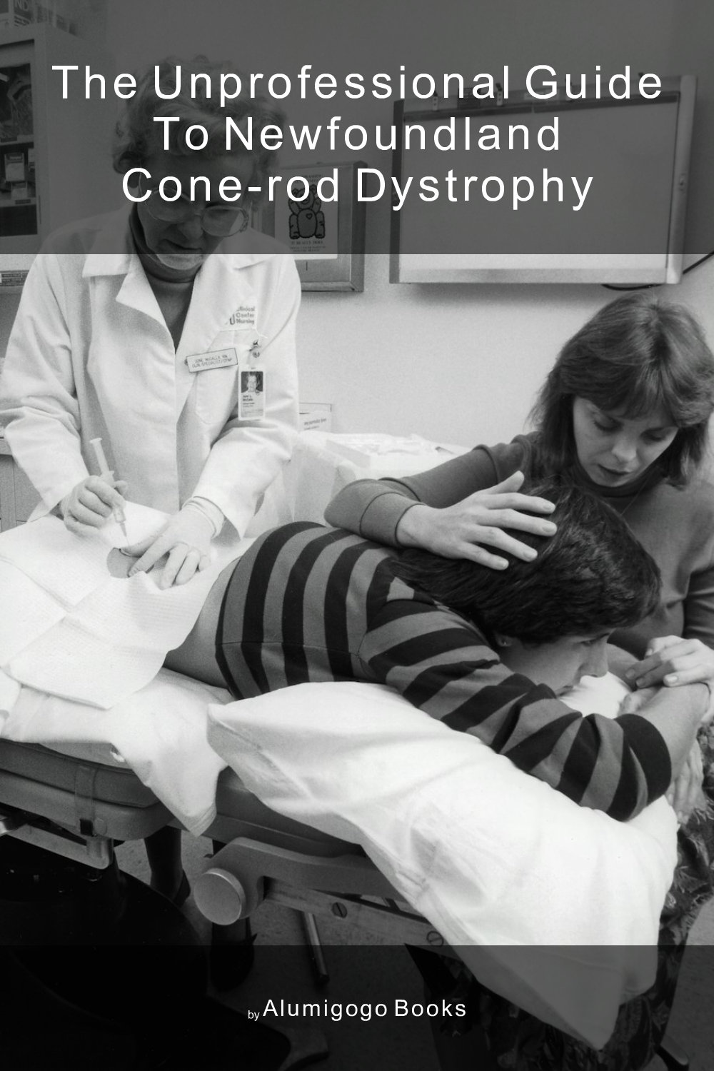 Cover of The Unprofessional Guide to Newfoundland cone-rod dystrophy