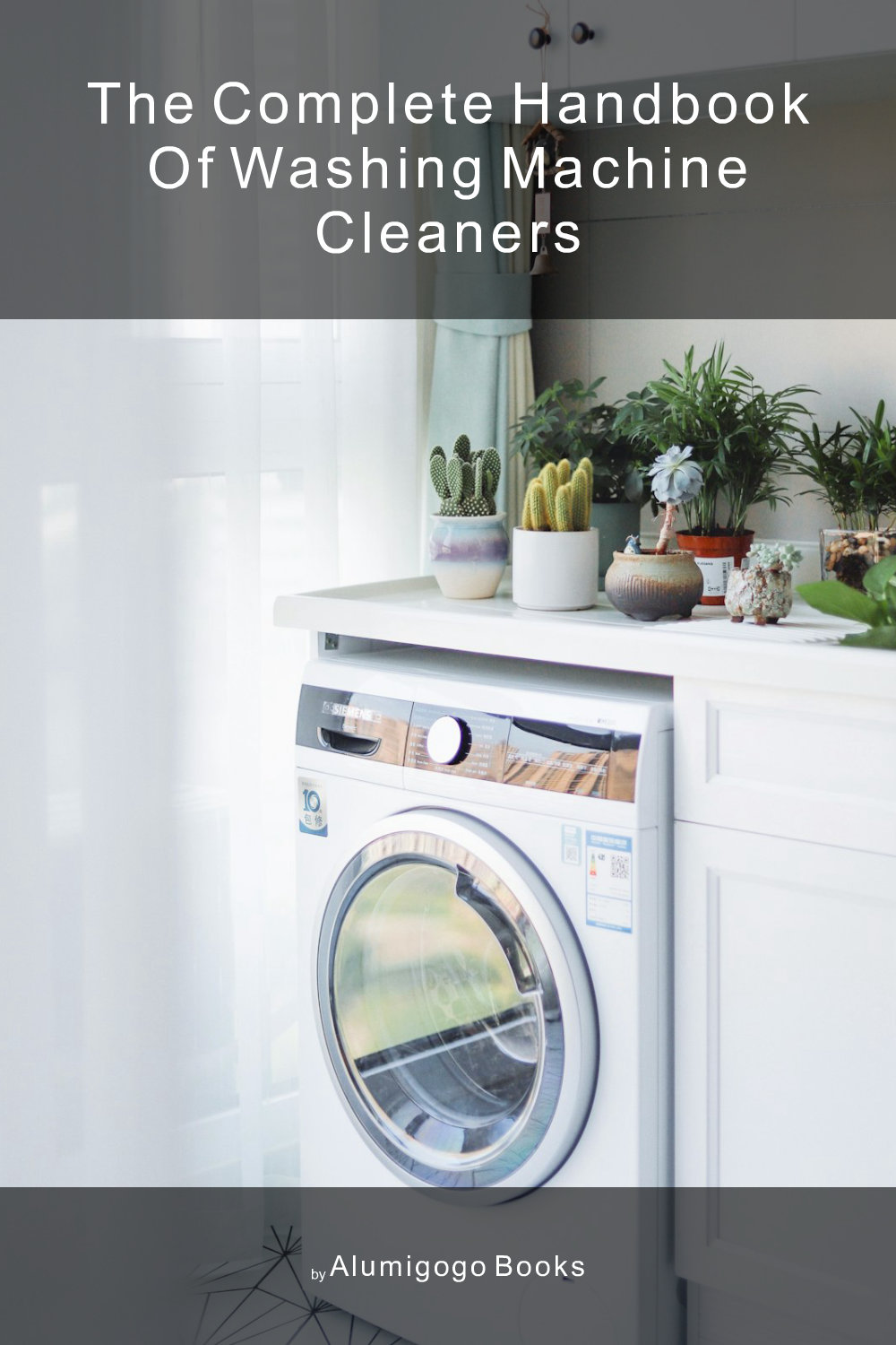 Cover of The Complete Handbook of Washing Machine Cleaners