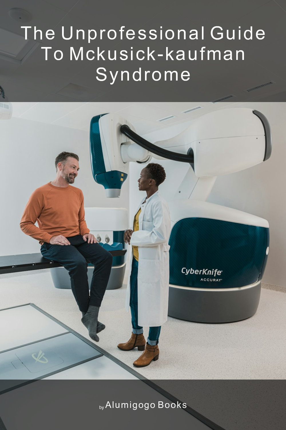 Cover of The Unprofessional Guide to McKusick-Kaufman syndrome