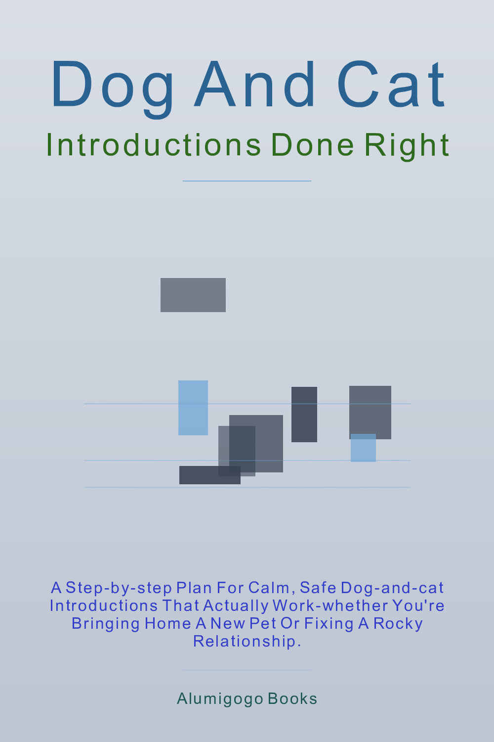 Cover of Dog and Cat Introductions Done Right