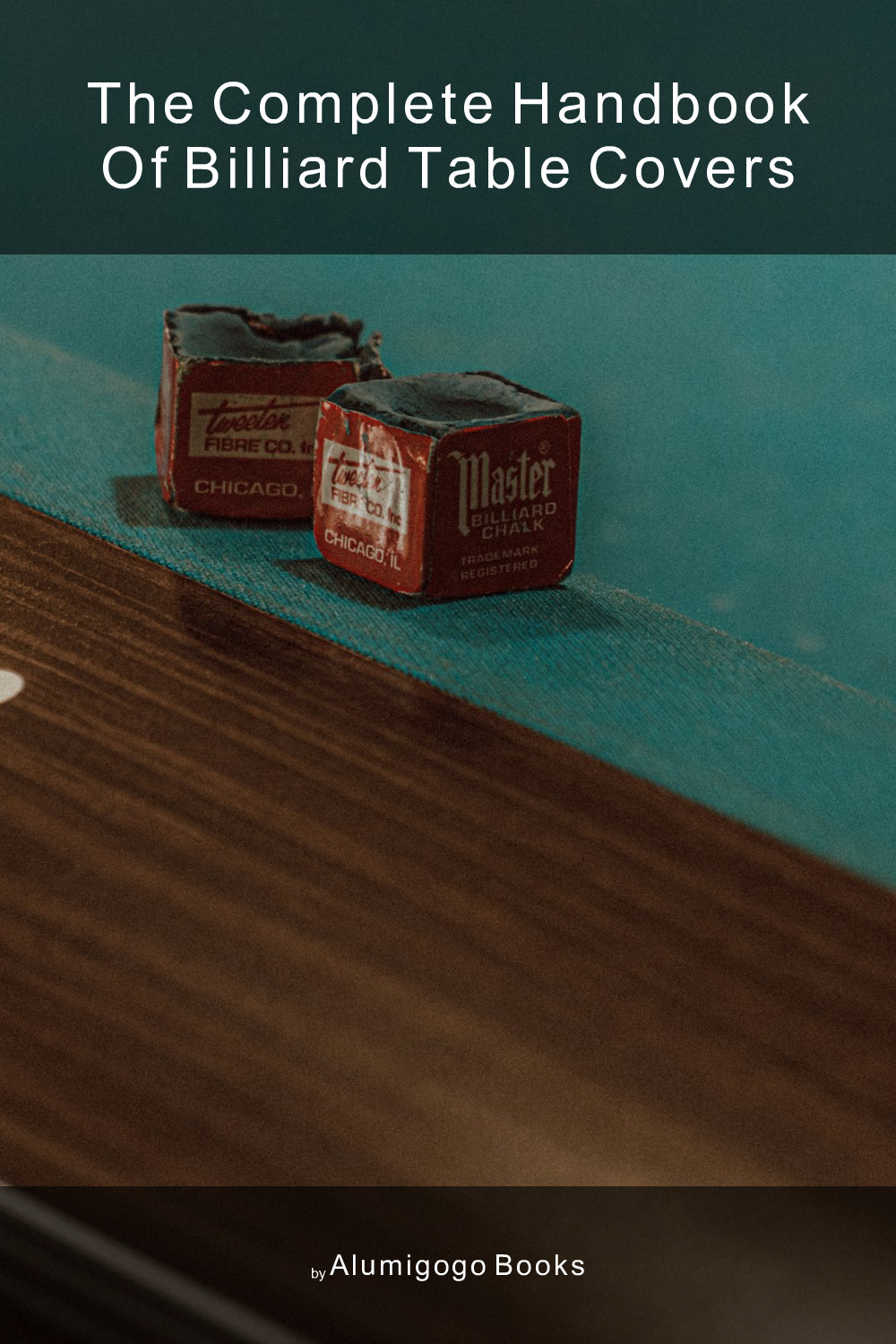 Cover of The Complete Handbook of Billiard Table Covers