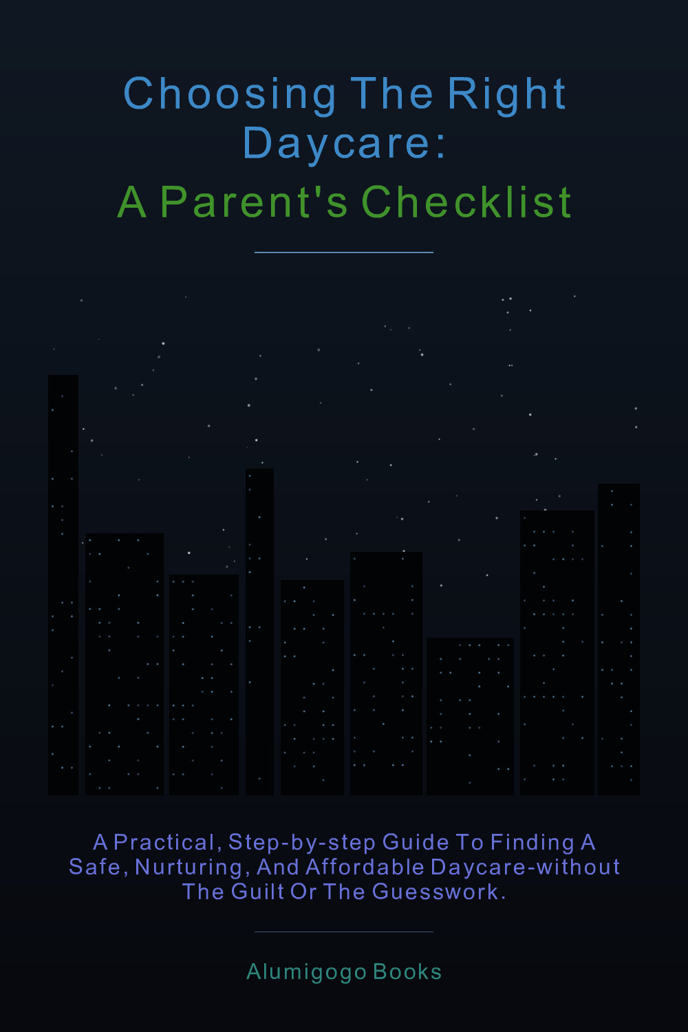 Cover of Choosing the Right Daycare: A Parent's Checklist