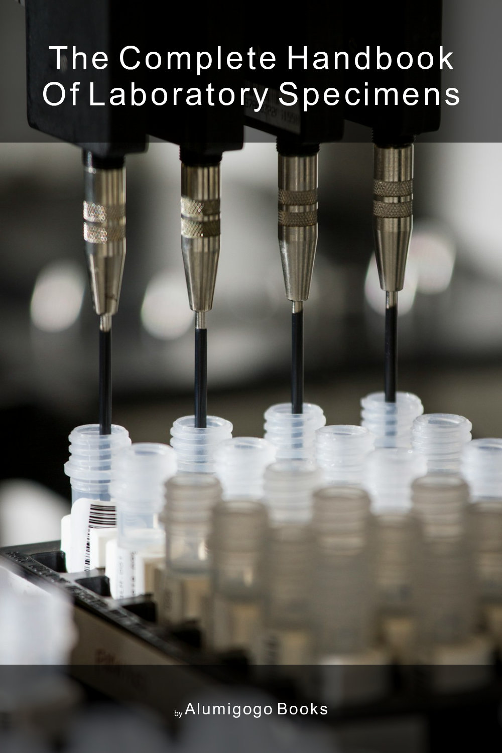 Cover of The Complete Handbook of Laboratory Specimens