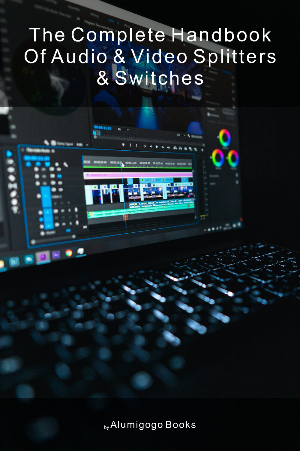 Cover of The Complete Handbook of Audio & Video Splitters & Switches