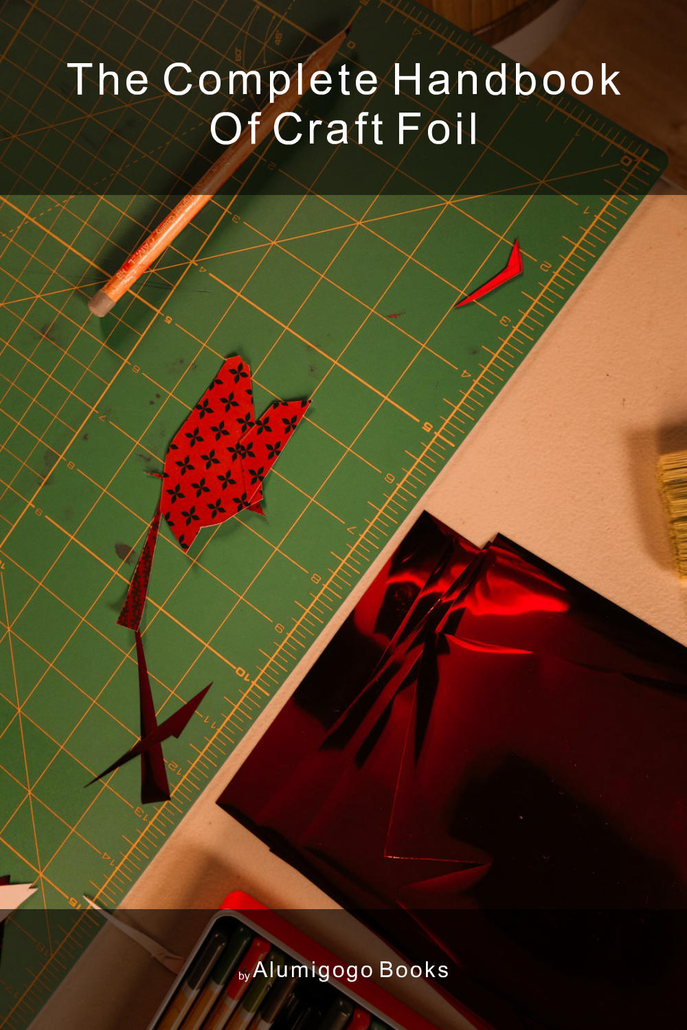 Cover of The Complete Handbook of Craft Foil