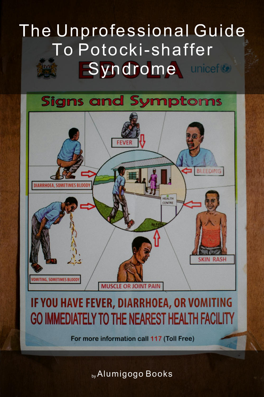 Cover of The Unprofessional Guide to Potocki-Shaffer syndrome
