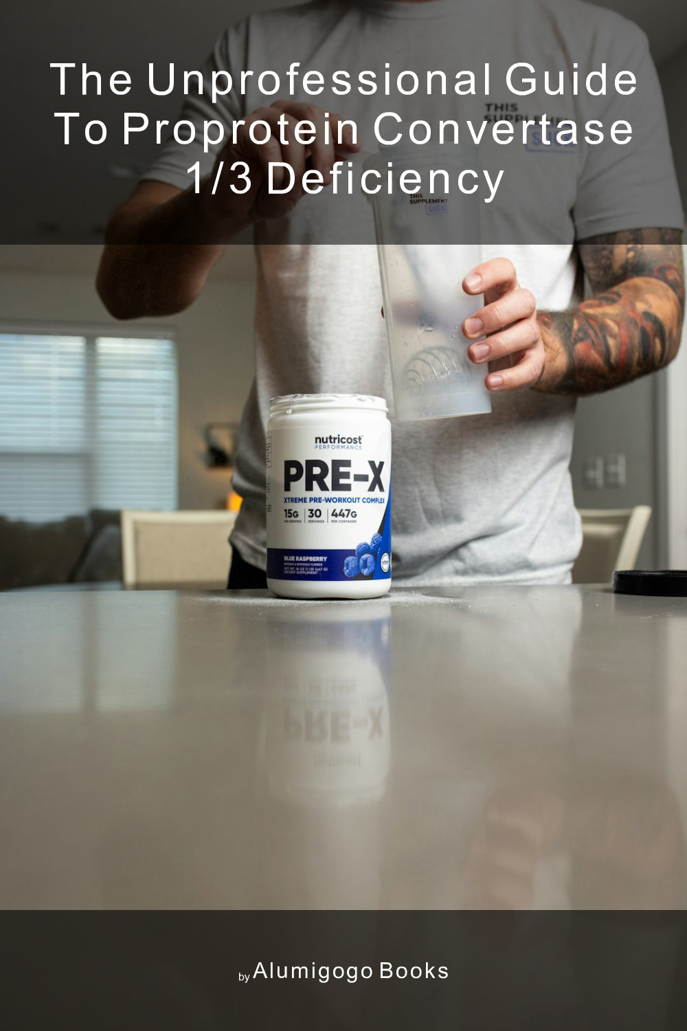 Cover of The Unprofessional Guide to proprotein convertase 1/3 deficiency