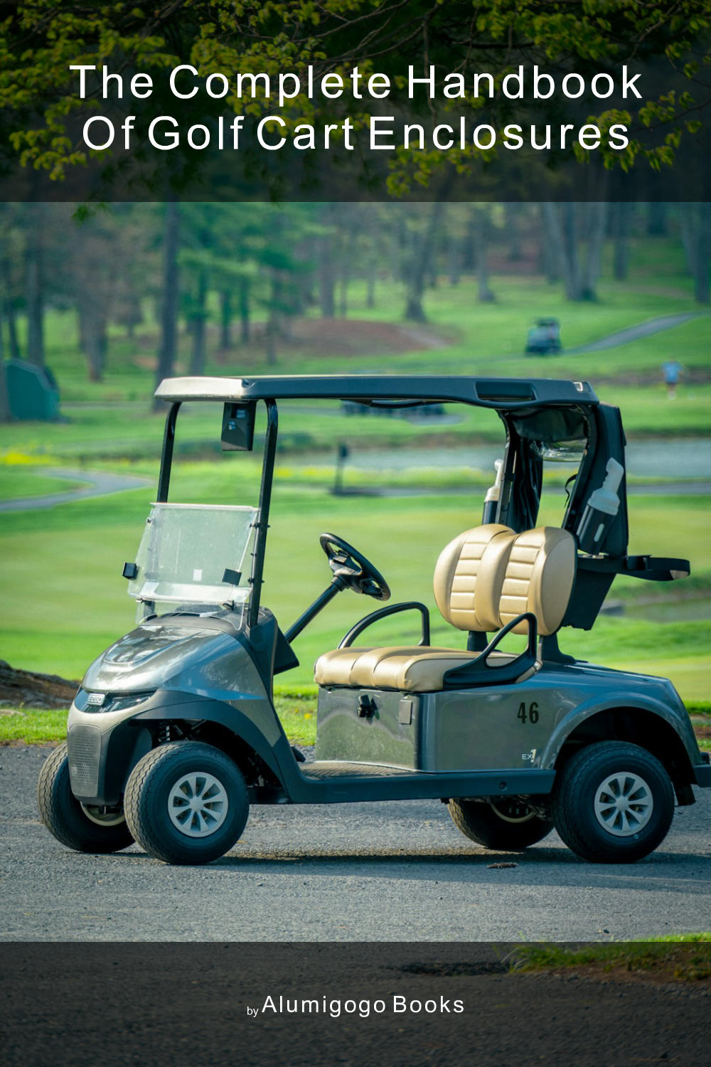 Cover of The Complete Handbook of Golf Cart Enclosures