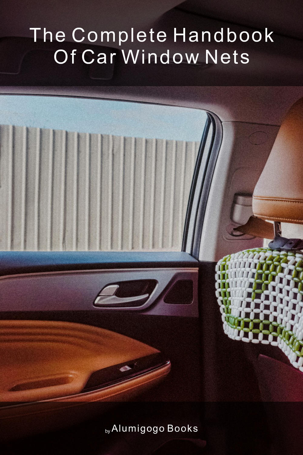 Cover of The Complete Handbook of Car Window Nets