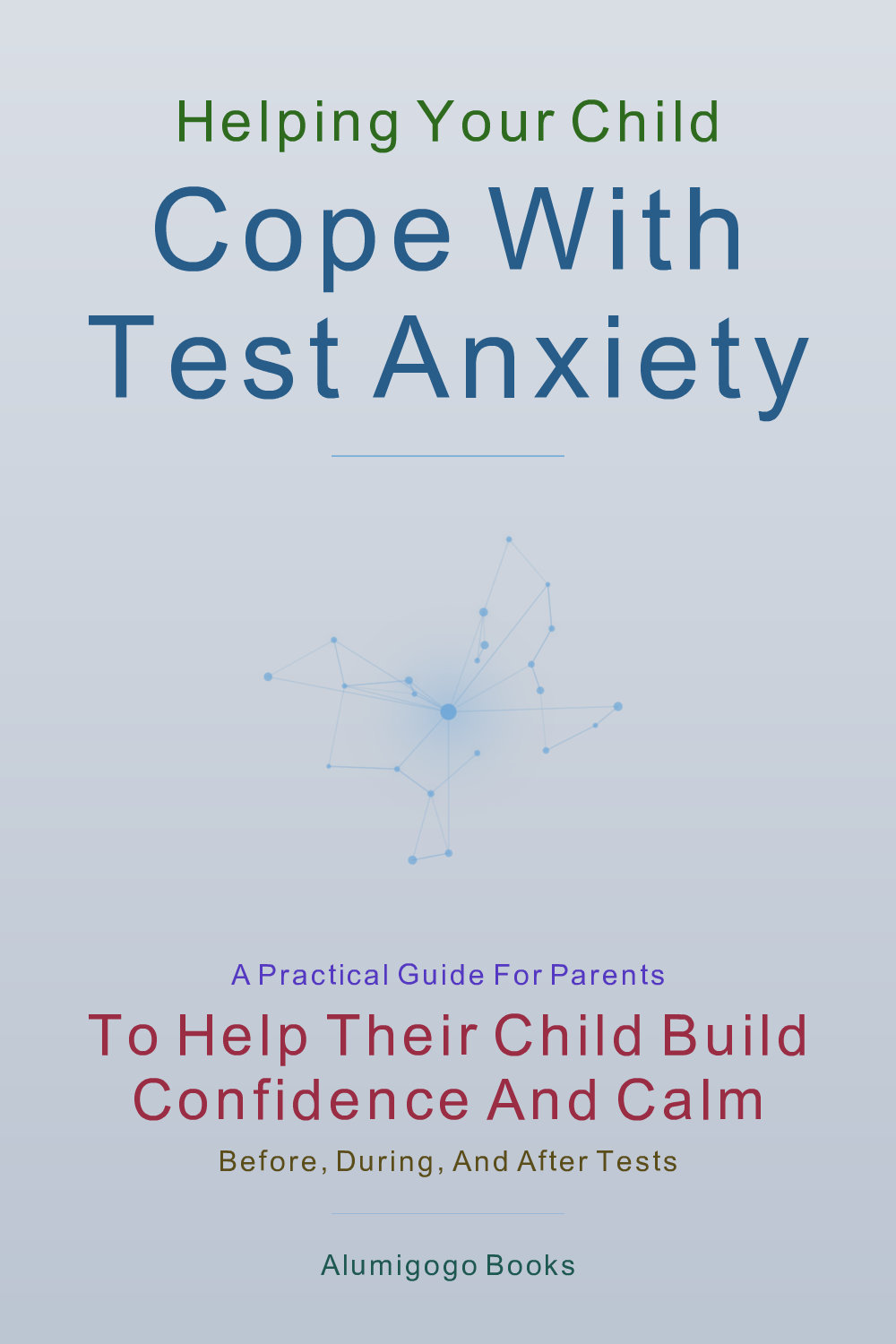 Cover of Helping Your Child Cope with Test Anxiety