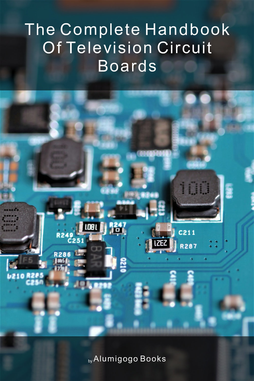 Cover of The Complete Handbook of Television Circuit Boards