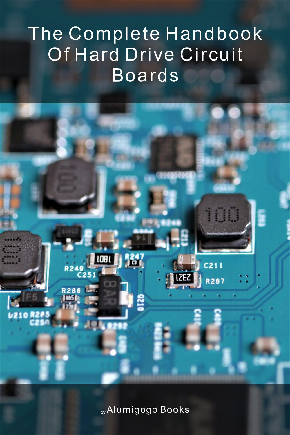 Cover of The Complete Handbook of Hard Drive Circuit Boards