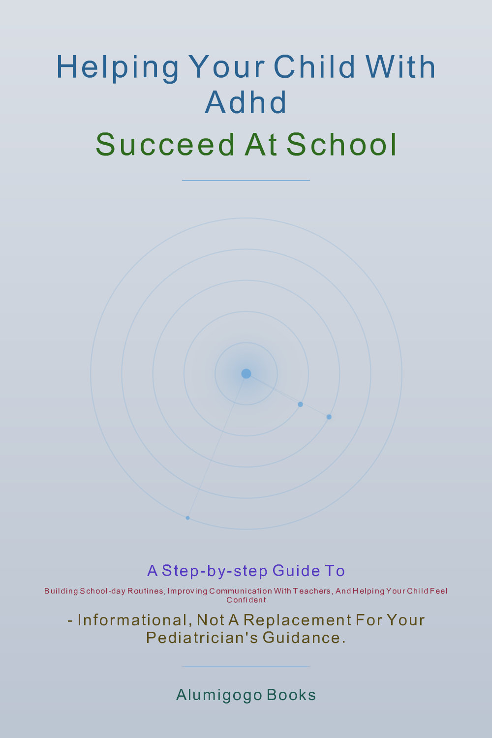 Cover of Helping Your Child with ADHD Succeed at School