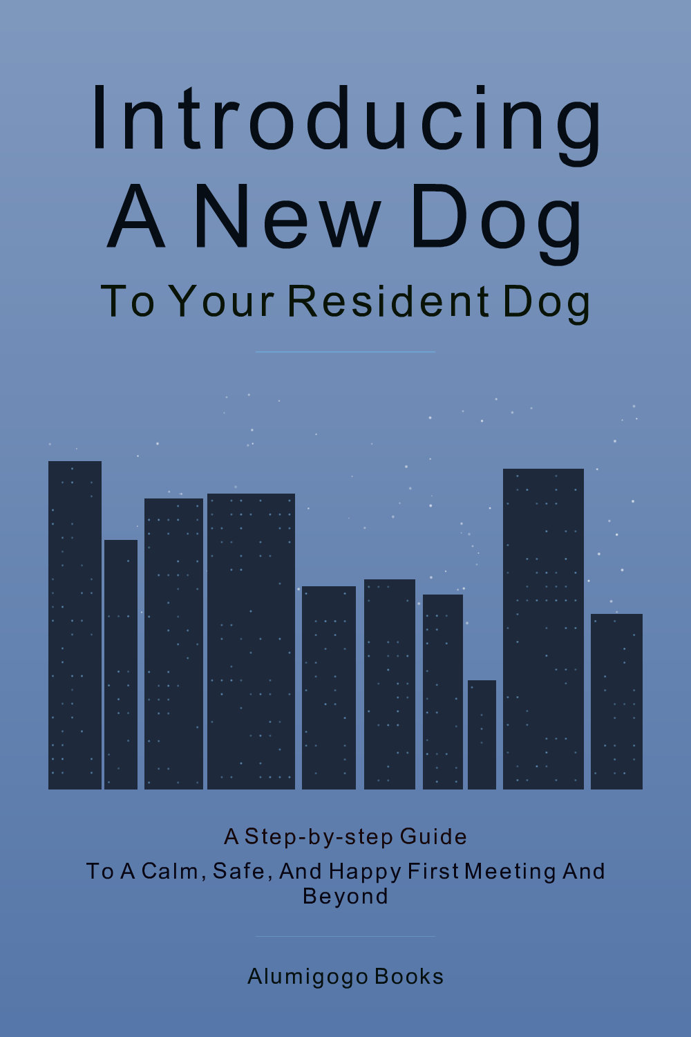 Cover of Introducing a New Dog to Your Resident Dog