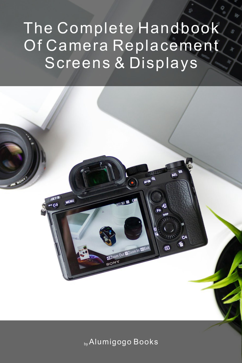 Cover of The Complete Handbook of Camera Replacement Screens & Displays