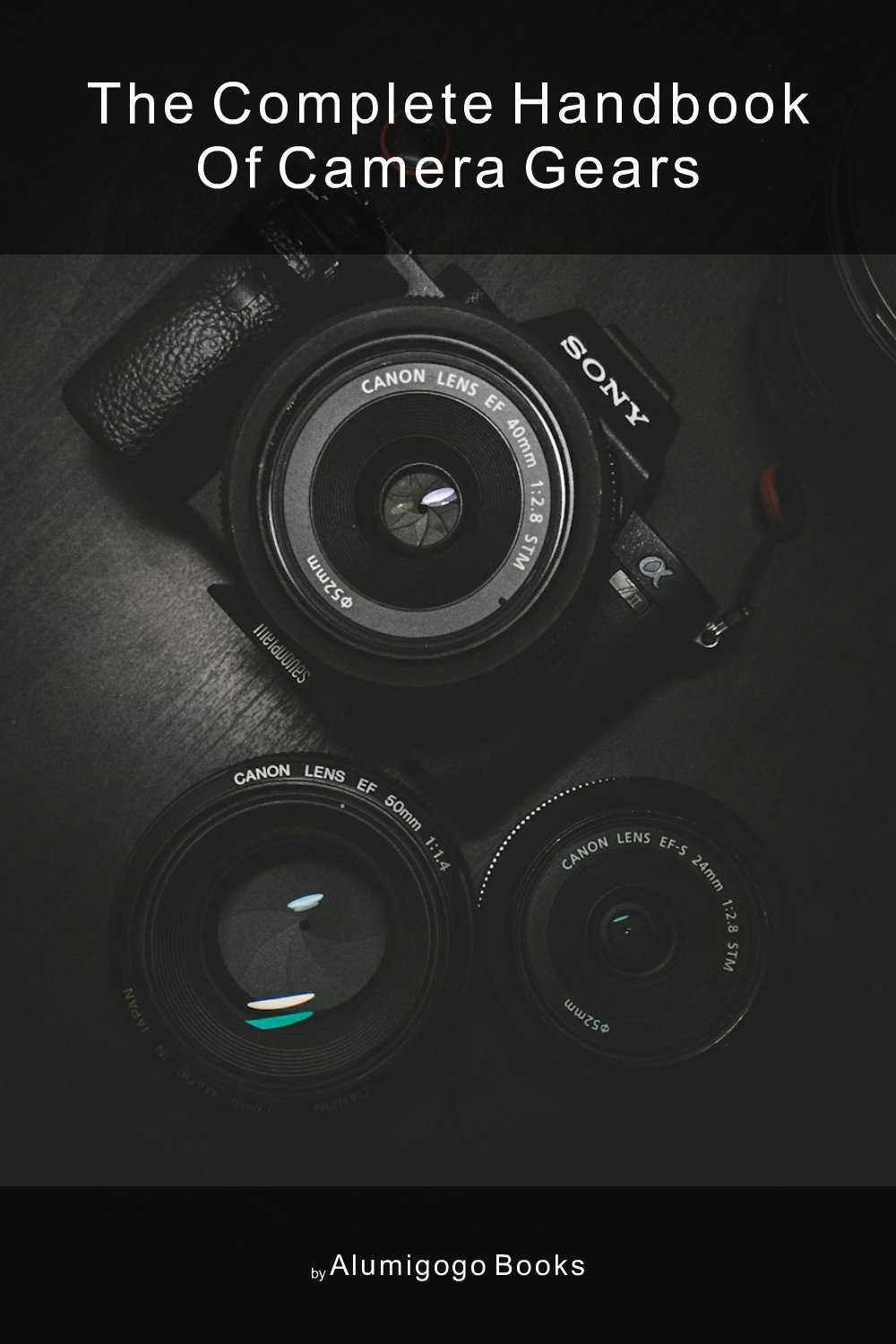 Cover of The Complete Handbook of Camera Gears